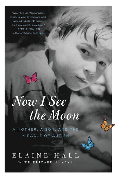 bokomslag Now I See the Moon: A Mother, a Son, and the Miracle of Autism