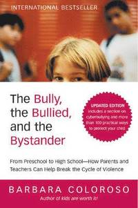 bokomslag The Bully, the Bullied, and the Bystander (Updated)