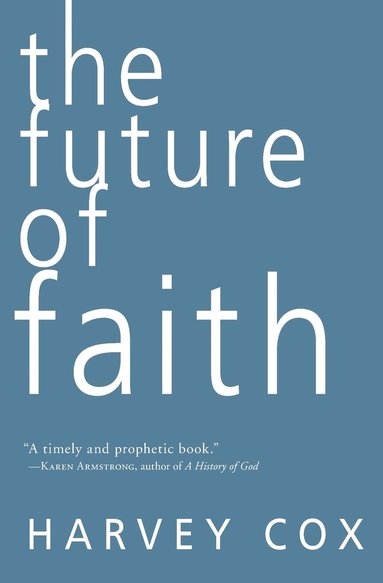 bokomslag Future of Faith, The