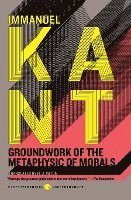 Immanuel Kant, H. J. Paton, H J Paton - Groundwork of the Metaphysic of Morals, Häftad