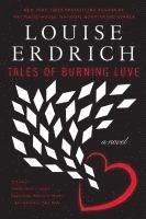 Louise Erdrich - Tales of Burning Love, Häftad