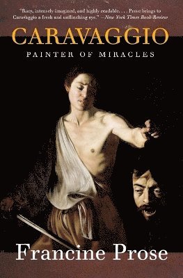 Francine Prose - Caravaggio, Häftad