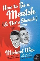 bokomslag How to Be a Mentsh (and Not a Shmuck)