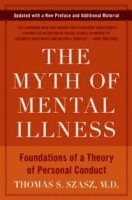 bokomslag Myth of mental illness - foundations of a theory of personal conduct