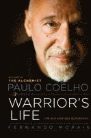 Fernando Morais - Paulo Coelho: A Warrior's Life, Häftad