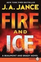J. A. Jance, J A Jance - Fire and Ice: A Beaumont and Brady Novel, Häftad