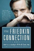 William Friedkin - The Friedkin Connection, Häftad