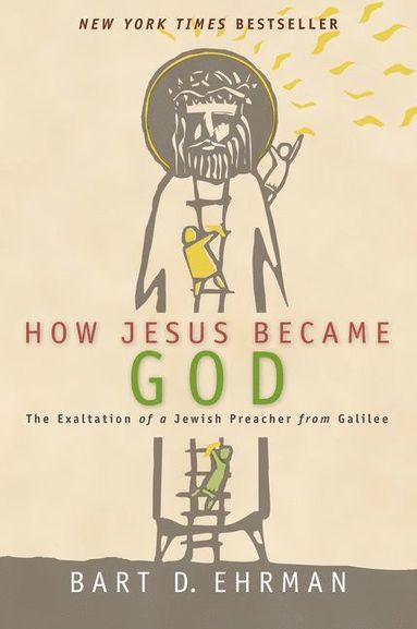 bokomslag How Jesus Became God