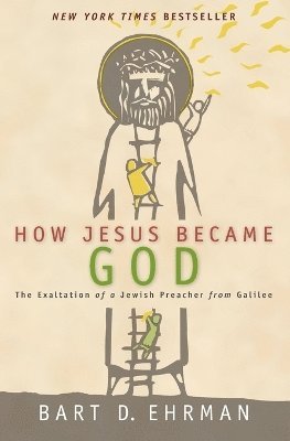 How Jesus Became God 1