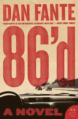 Dan Fante - 86'd, Häftad