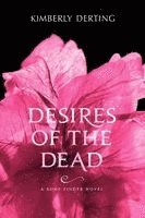 Kimberly Derting - Desires of the Dead, Häftad