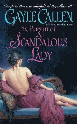 Gayle Callen - Callen, G: In Pursuit of a Scandalous Lady, Häftad