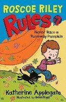 Roscoe Riley Rules #7: Never Race A Runaway Pumpkin 1