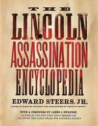 bokomslag The Lincoln Assassination Encyclopedia