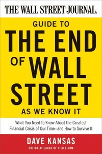 bokomslag Wall Street Journal Guide to the End of Wall Street as We Know It