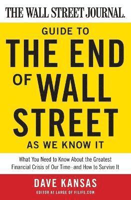 bokomslag The Wall Street Journal Guide to the End of Wall Street as We Know It