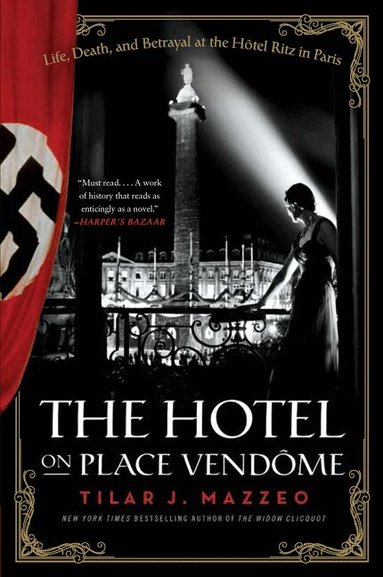 Tilar J. Mazzeo - Hotel on Place Vendome, Häftad