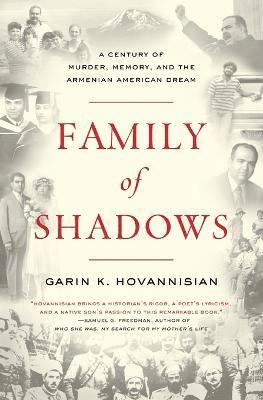 Garin K. Hovannisian - Family of Shadows, Häftad