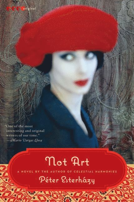 Peter Esterhazy - Not Art, Häftad