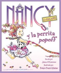 bokomslag Nancy La Elegante Y La Perrita Popoff: Fancy Nancy and the Posh Puppy (Spanish Edition) = Fancy Nancy and the Posh Puppy