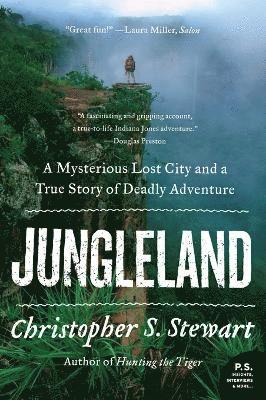 bokomslag Jungleland: A Mysterious Lost City and a True Story of Deadly Adventure