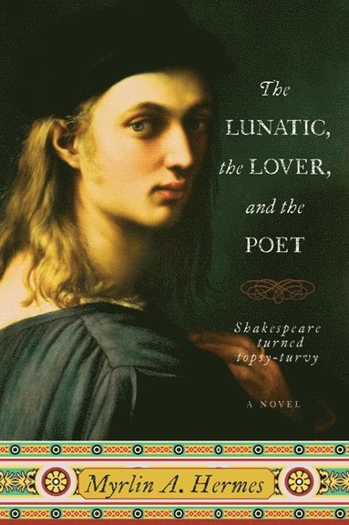 bokomslag Lunatic the lover and the Poet