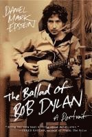 bokomslag The Ballad of Bob Dylan