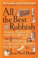 Ivor Noel Hume - All the Best Rubbish, Häftad