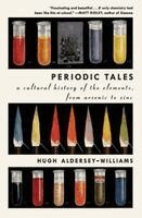Hugh Aldersey-Williams - Periodic Tales: A Cultural History of the Elements, from Arsenic to Zinc, Häftad
