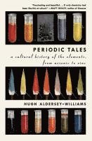 bokomslag Periodic Tales: A Cultural History of the Elements, from Arsenic to Zinc
