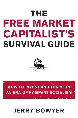 The Free Market Capitalist's Survival Guide 1