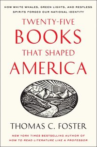 bokomslag Twenty-five Books That Shaped America