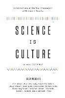 Adam Bly - Science Is Culture: Conversations at the New Intersection of Science + Society, Häftad