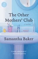 Samantha Baker - The Other Mothers' Club, Häftad
