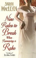Nine Rules To Break When Romancing A Rake 1