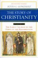 bokomslag The Story of Christianity Volume 1: The Early Church to the Dawn of the Reformation