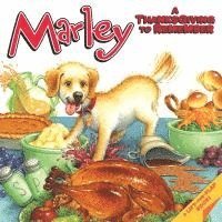 bokomslag Marley: A Thanksgiving to Remember: A Thanksgiving Lift-The-Flap Book for Kids