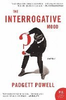 bokomslag The Interrogative Mood: A Novel?