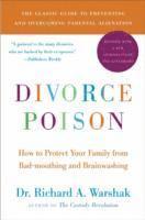 bokomslag Divorce poison new and updated edition - how to protect your family from ba