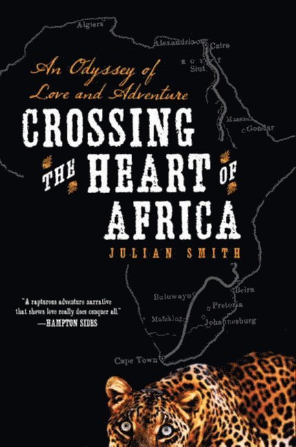 Julian Smith - Crossing the Heart of Africa, Häftad