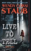 Wendy Corsi Staub - Live to Tell, Häftad
