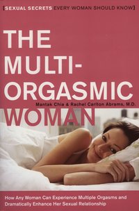 bokomslag The Multi-Orgasmic Woman: Sexual Secrets Every Woman Should Know