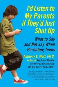 bokomslag I'd Listen to My Parents If They'd Just Shut Up