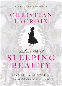 bokomslag Christian lacroix and the tale of sleeping beauty - a fashion fairy tale me