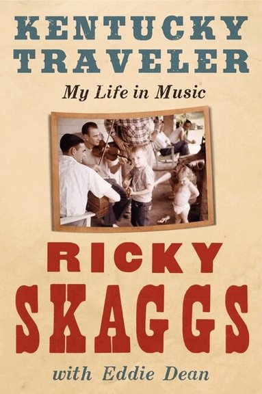 Ricky Skaggs - Kentucky Traveler, Häftad