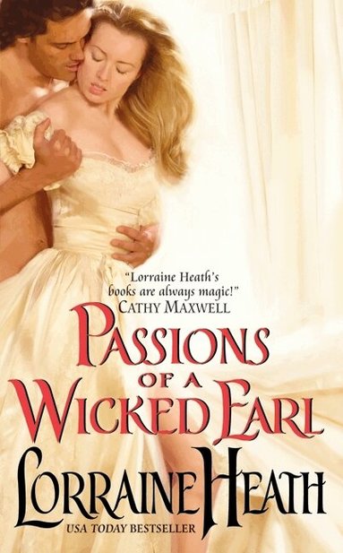 Lorraine Heath - Passions of a Wicked Earl, Häftad