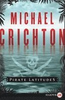 Michael Crichton - Pirate Latitudes, Häftad