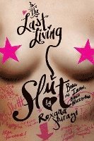 bokomslag The Last Living Slut
