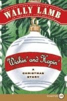 Wally Lamb - Wishin' and Hopin': A Christmas Story, Häftad