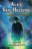 bokomslag Alex Van Helsing: Vampire Rising